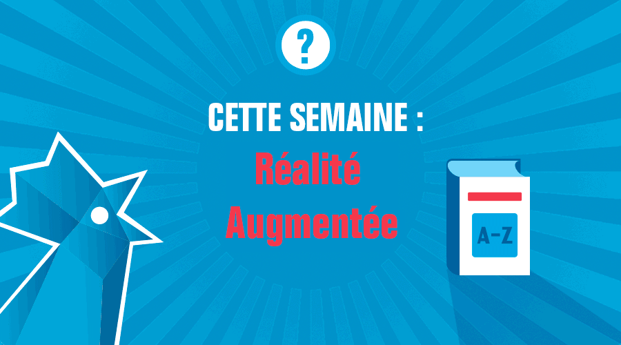 Dico-FF-realite-augmentee La réalité augmentée