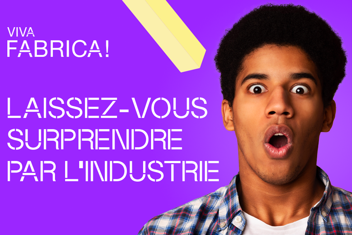 Viva Fabrica ! pour inspirer et rassembler les jeunes générations autour de l’industrie|Viva Fabrica ! 2023