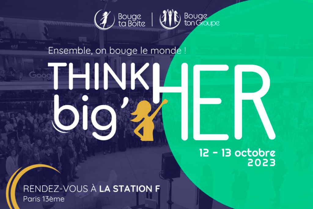 |Think big'Her, l'événement phare de l'entrepreneuriat féminin