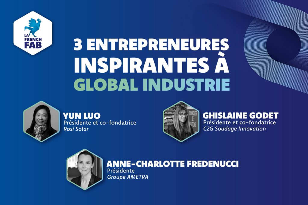 Global Industrie 2024 : 3 industrielles inspirantes