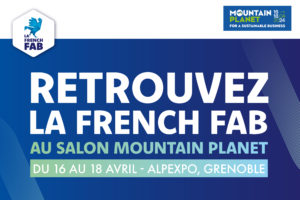 Retrouvez La French Fab au salon Mountain Planet du 16 au 18 avril à Grenoble