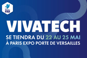 VivaTech aura lieu du 22 au 25 mai au Paris Expo Porte de Versailles
