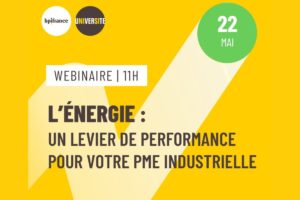 Assistez au webinaire : « L’énergie, un levier de performance pour votre PME industrielle »