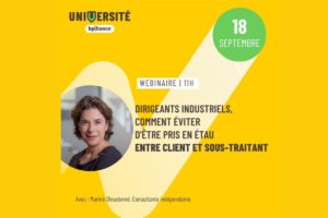 Dirigeants industriels, comment éviter d’être pris en étau entre client et sous-traitant ?