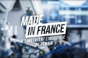 « Made in France : ils inventent l’industrie de demain » : un programme TV inédit sur le secteur